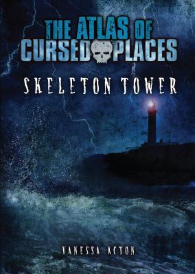 Skeleton Tower (Atlas of Cursed Places)