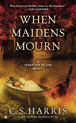 When Maidens Mourn: A Sebastian St. Cyr Mystery Cover Image