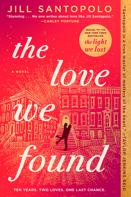 The Love We Found (The Light We Lost #2)