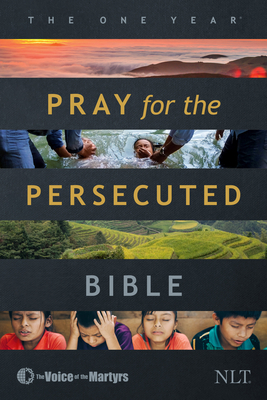 The One Year Pray for the Persecuted Bible NLT (Softcover) Cover Image