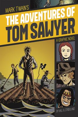 The Adventures of Tom Sawyer: A Graphic Novel (Graphic Revolve: Common Core Editions)