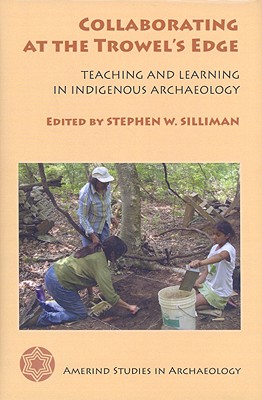 Collaborating at the Trowel's Edge: Teaching and Learning in Indigenous Archaeology Cover Image