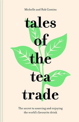 Tea For Our Time, Profile Books (Hardback preorder)