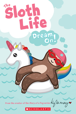 The Sloth Life: Dream On! Cover Image