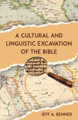 A Cultural and Linguistic Excavation of the Bible Cover Image