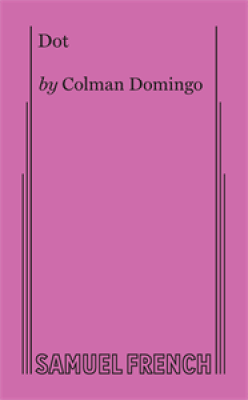 Dot By Colman Domingo Cover Image