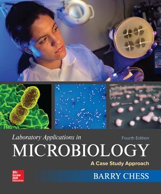 Laboratory Applications in Microbiology: A Case Study Approach By Barry Chess Cover Image