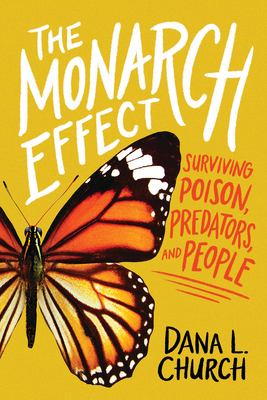 The Monarch Effect: Surviving Poison, Predators, and People Cover Image