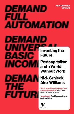 Inventing the Future (revised and updated edition): Postcapitalism and a World Without Work Cover Image