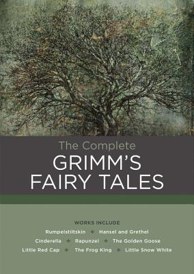 The Complete Grimm's Fairy Tales (Chartwell Classics #3) Cover Image
