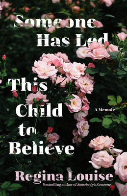 Someone Has Led This Child to Believe: A Memoir Cover Image