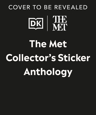The Met Collector's Sticker Anthology (DK The Met) Cover Image