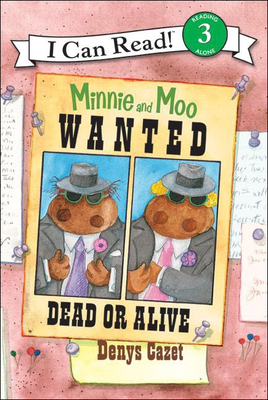 Minnie and Moo Wanted Dead or Alive (I Can Read Books: Level 3) Cover Image