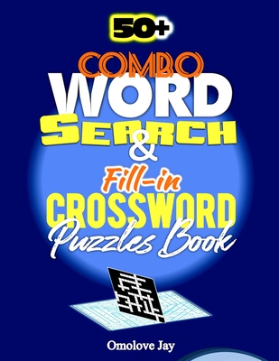 50+ COMBO Word-Search & Fill in Crossword Puzzle Book: A Unique