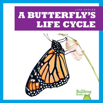 A Butterfly's Life Cycle (Life Cycles) By Jamie Rice Cover Image