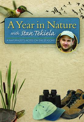 A Year in Nature with Stan Tekiela: A Naturalist's Notes on the Seasons By Stan Tekiela Cover Image