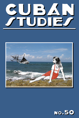 Cover for Cuban Studies 50 (Pittsburgh Cuban Studies)