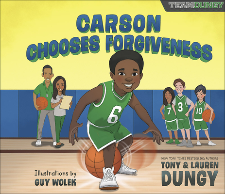 Carson Chooses Forgiveness: A Team Dungy Story about Basketball Cover Image