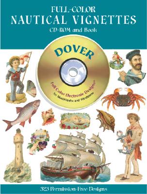 Full-Color Nautical Vignettes CD-ROM and Book [With CDROM] (Dover Pictorial Archives) By Dover Publications Inc Cover Image