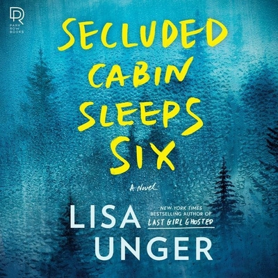 Secluded Cabin Sleeps Six By Lisa Unger, Vivienne Leheny (Read by) Cover Image