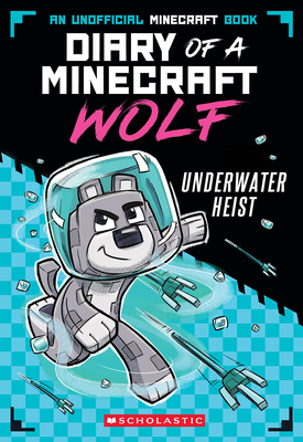 Underwater Heist (Diary of a Minecraft Wolf #2) Cover Image