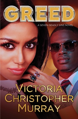 Greed: A Seven Deadly Sins Novel (7 Deadly Sins #3) By Victoria Christopher Murray Cover Image