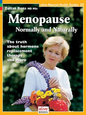Menopause-Normally and Naturally (Alive Natural Health Guides #23)