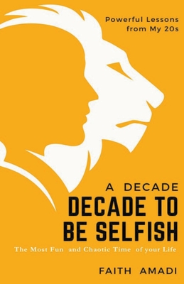 How To Conquer Your 20s - A Decade To Be Selfish Cover Image