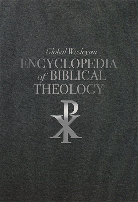Global Wesleyan Encyclopedia of Biblical Theology Cover Image