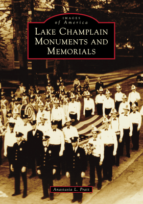 Lake Champlain Monuments and Memorials (Images of America) Cover Image