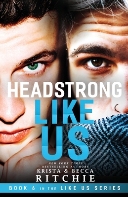 Headstrong Like Us By Krista Ritchie, Becca Ritchie Cover Image