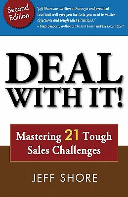 Deal with It! Mastering 21 Tough Sales Challenges Cover Image