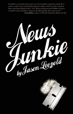 News Junkie By Jason Leopold Cover Image