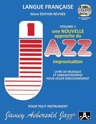 Jamey Aebersold Jazz -- How to Play Jazz and Improvise, Vol 1: The Most Widely Used Improvisation Method on the Market! (French Language Edition), Boo (Jazz Play-A-Long for All Musicians #1) By Jamey Aebersold Cover Image