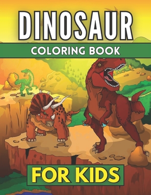Dinosaur Coloring Book for Kids Ages 8-12: A Fun and Awesome Dino Coloring  Book: Great Gift for Boys & Girls (Paperback)