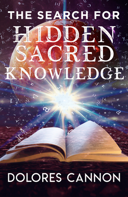 Search For Hidden Sacred Knowledge By Dolores Cannon Cover Image