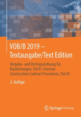 Vob/B 2019 - Textausgabe/Text Edition: Vergabe- Und Vertragsordnung Für Bauleistungen, Teil B / German Construction Contract Procedures, Part B Cover Image