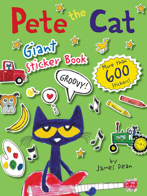 Pete the Cat Giant Sticker Book By James Dean, James Dean (Illustrator), Kimberly Dean Cover Image