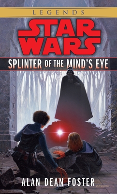 Splinter of the Mind's Eye: Star Wars Legends (Star Wars - Legends)