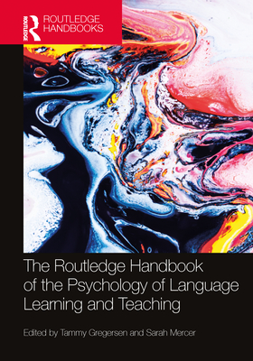 The Routledge Handbook of the Psychology of Language Learning and Teaching (Routledge Handbooks in Applied Linguistics)