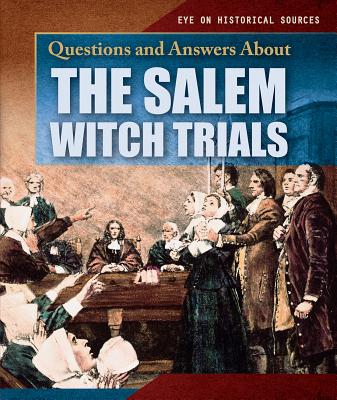 Questions and Answers about the Salem Witch Trials By Kate Light Cover Image