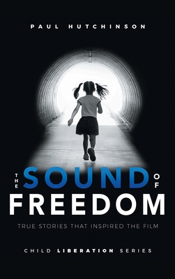 The Sound of Freedom By Paul Hutchinson Cover Image