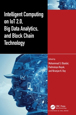 Intelligent Computing on IoT 2.0, Big Data Analytics, and Block Chain Technology Cover Image