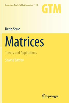 Matrices: Theory and Applications (Graduate Texts in Mathematics #216) Cover Image