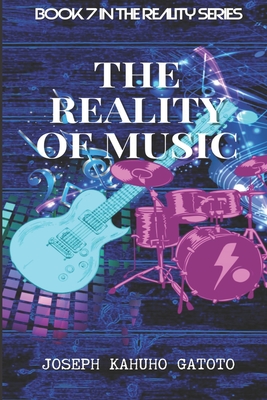 Reality of Music By Joseph Kahuho Gatoto Cover Image