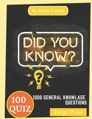 Did You Know 1000 Challanging General Knowlage Questions Game Night Book Pub Quiz Trivia Questions For Young And Adults 100 Quiz Paperback Square Books