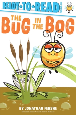 The Bug in the Bog: Ready-to-Read Pre-Level 1 Cover Image