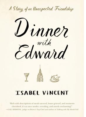 Dinner with Edward: A Story Ofan Unexpected Friendship (Thorndike Biography) Cover Image