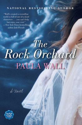 The Rock Orchard: A Novel By Paula Wall Cover Image