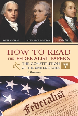 How to Read The Federalist Papers and The Constitution of the United States: The Articles of Confederation, The Constitution of Declaration, All Bill Cover Image